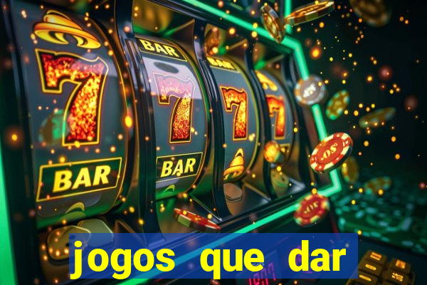 jogos que dar dinheiro de verdade